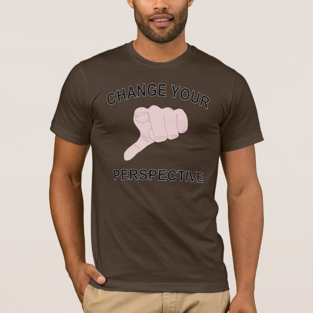 Change your Perspective! T-Shirt (Front)