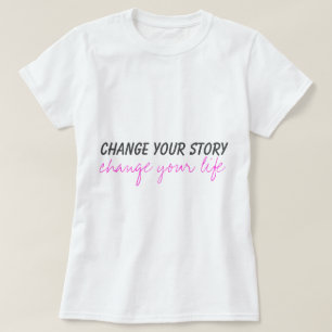 change your story T-Shirt
