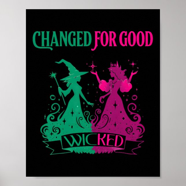Changed For Good Wicked Funny Halloween Witch Wome Poster (Front)