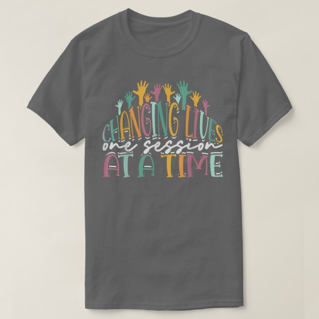 Changing Lives One Session At A Time 1122 T-Shirt (Design Front)