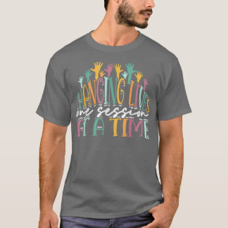 Changing Lives One Session At A Time 1122 T-Shirt