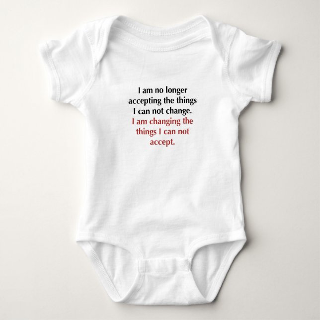 Changing What I Can Not Accept Baby Bodysuit (Front)