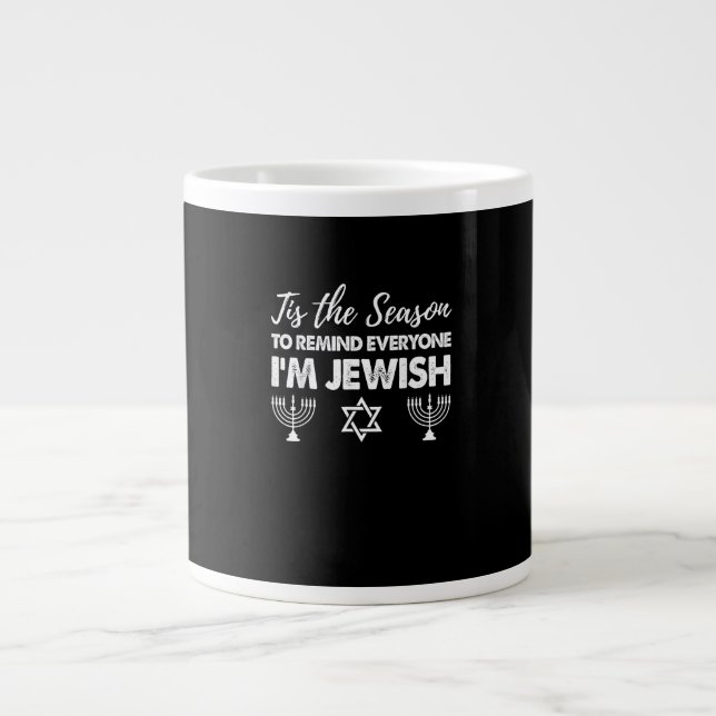 Chanukkah Funny Tis The Season Everyone Im Jewish Large Coffee Mug (Front)