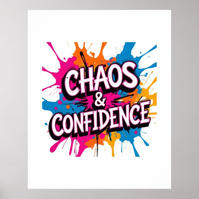 Chaos & Confidence" Colour Splash Quote Design Poster (Front)