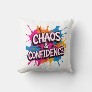 Chaos & Confidence" Colour Splash Quote Design Throw Pillow