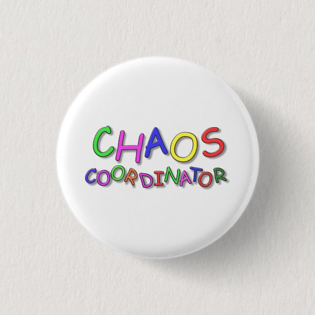 Chaos Coordinator 1 Inch Round Button (Front)