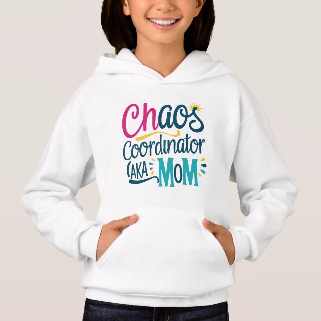 Chaos Coordinator AKA Mom  (Front)