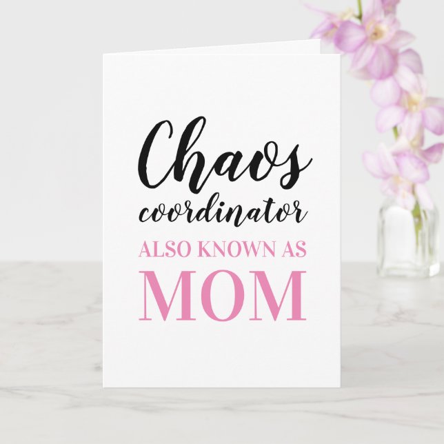 Chaos Coordinator also know as Mom Mother's Day Card (Orchid)
