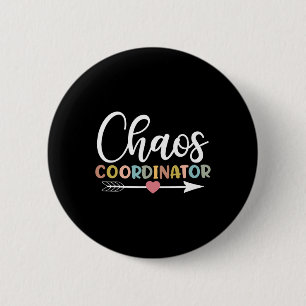 Chaos Coordinator Back to School 2 Inch Round Button