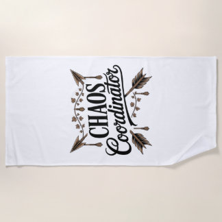 Chaos Coordinator Beach Towel