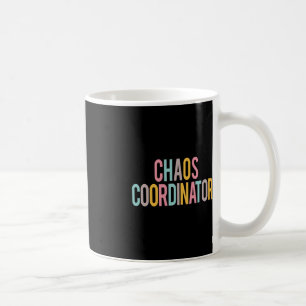Chaos Coordinator Colourful Appreciation Day Back Coffee Mug