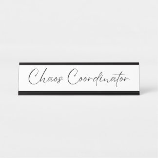 Chaos Coordinator  Desk Name Plate