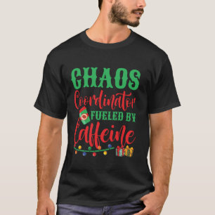 Chaos Coordinator Fuelled by Caffeine Xmas Lights  T-Shirt