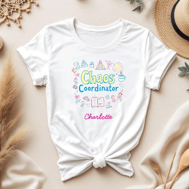 Chaos Coordinator | Funny Gift For Mother's Day T-Shirt (Creator Uploaded)
