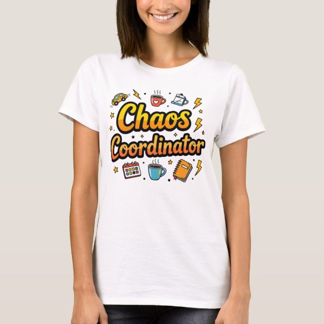 Chaos Coordinator – Funny Mom Life T-Shirt (Front)