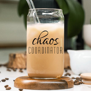 Chaos Coordinator Funny Mom Teacher Gift Can Glass