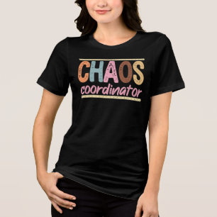 Chaos Coordinator Funny Retro Mom Teacher Quote Tri-Blend Shirt