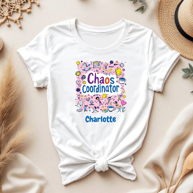 Chaos Coordinator Gift For Mom Funny Mother's Day T-Shirt (Creator Uploaded)