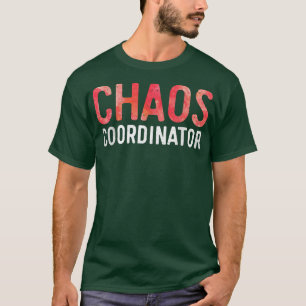 Chaos Coordinator Mom and Dad T-Shirt