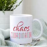 Chaos Coordinator Red Script Coffee Mug<br><div class="desc">Chaos Coordinator Red Script Coffee Mug is a simple design of "chaos coordinator" in a fun red typographic text. Perfect for that busy mom,  dad,  coach,  teacher,  sports team manager or work boss. Designed by ©Evco Studio www.zazzle.com/store/evcostudio</div>