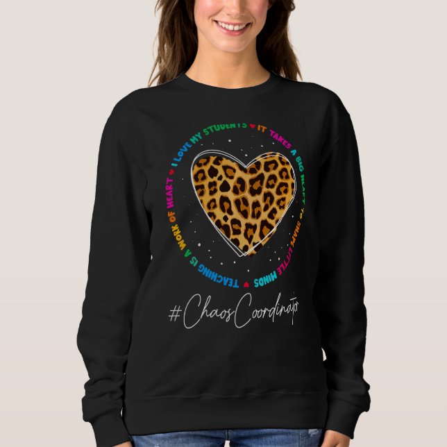 Chaos Coordinator School Admin Appreciation Back T Sweatshirt (Front)