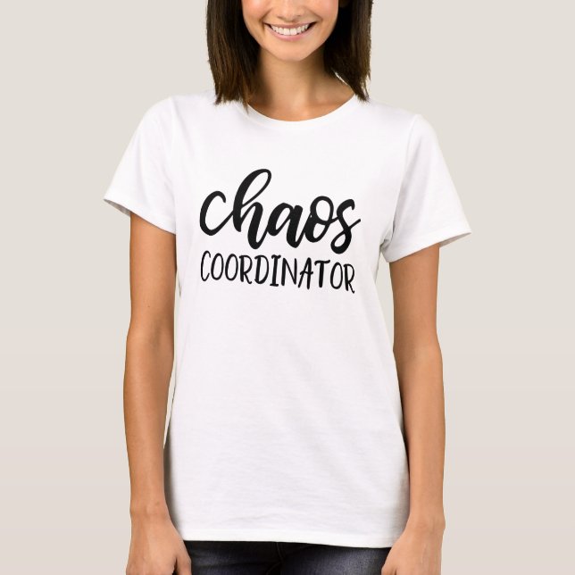 Chaos Coordinator T-shirt (Front)