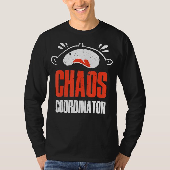 Chaos Coordinator T-Shirt (Front)