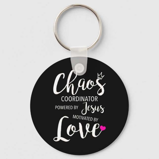 Chaos Coordinator Teacher Powered By Jesus Motivat Keychain (Front)