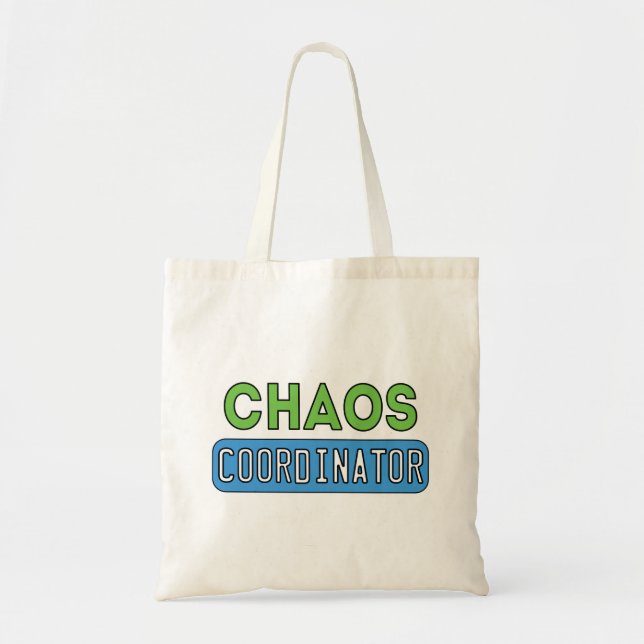 Chaos Coordinator Tote Bag (Front)