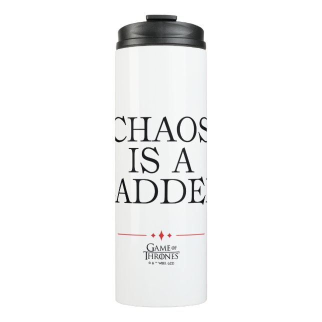 Chaos Is A Ladder Thermal Tumbler (Front)
