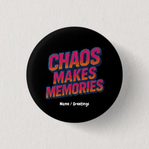 Chaos Makes Memories Retro Synthwave Design Funny 1 Inch Round Button