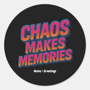 Chaos Makes Memories Retro Synthwave Design Funny  Classic Round Sticker