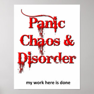 Chaos Panic and Disorder Funny Poster