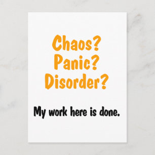 Chaos? Panic? Disorder? Postcard