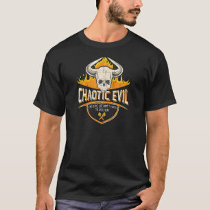 Chaotic Evil for Nerdy Roleplaying games T-Shirt