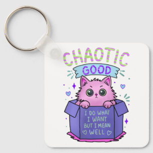 Chaotic Good Cat I Do What I Want Keychain