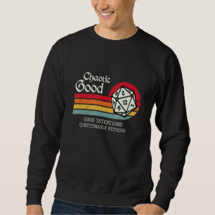 Chaotic Good Good Intentions Questionable Methods Sweatshirt