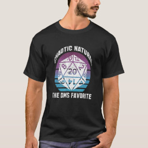 Chaotic Natural the DMs favourite T-Shirt