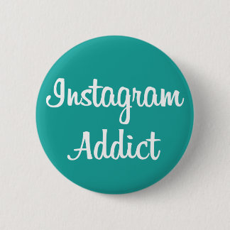 Chapa Instagram Addict 2 Inch Round Button