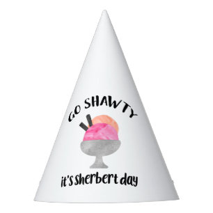 Chapeaux De Fêtes Go Shawty, c'est l'anniversaire du jour Sherbert