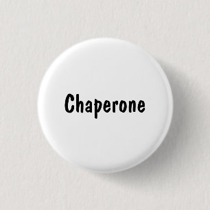 Chaperone 1 Inch Round Button