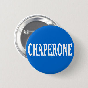Chaperone badge 2 inch round button