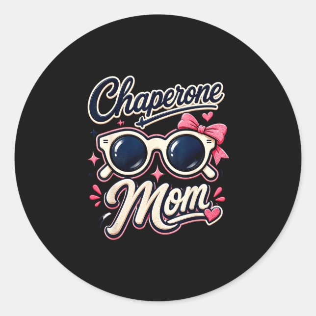 Chaperone mom retro sunglasses school even classic round sticker (Front)