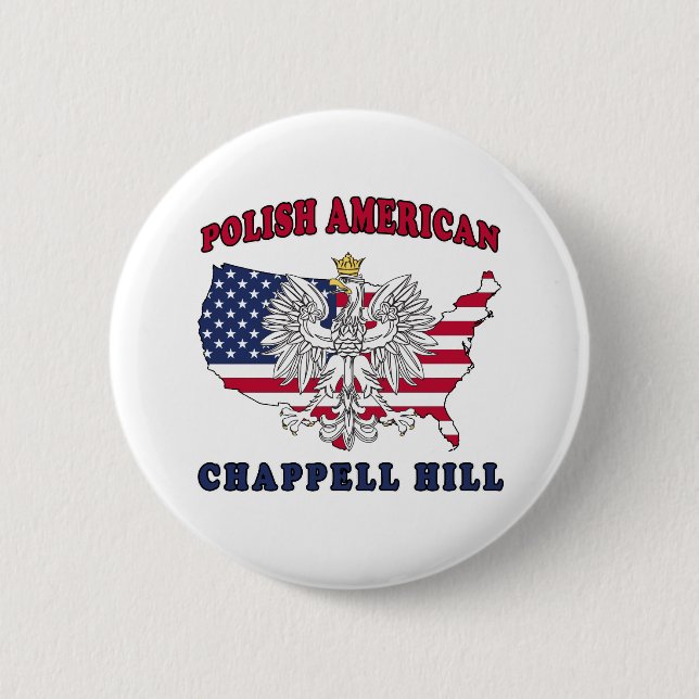 Chappell Hill Texas Polish American 2 Inch Round Button (Front)