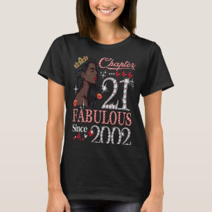 Chapter 21 Fabulous Since 2002 21st Birthday Queen T-Shirt