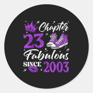 Chapter 23 Fabulous Since 2003 23rd Birthday Women Classic Round Sticker