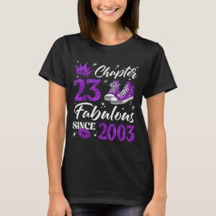 Chapter 23 Fabulous Since 2003 23rd Birthday Women T-Shirt