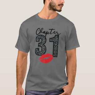 Chapter 31 Lips Happy Birthday Leopard 31 Years Bo T-Shirt