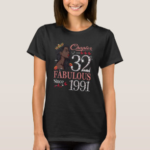 Chapter 32 Fabulous Since 1991 32nd Birthday Queen T-Shirt