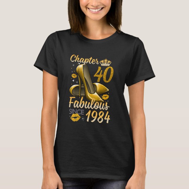 Chapter 40 Fabulous Since 1984 40th Birthday High  T-Shirt (Front)